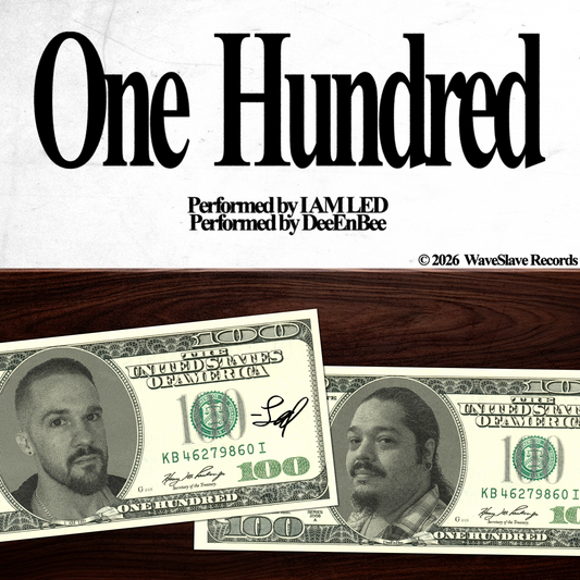 New Release - "ONE HUNDRED" by I Am Led feat. DeeEnBee