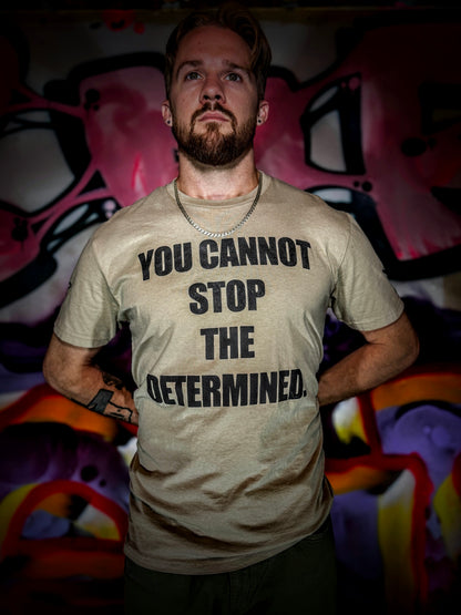 "The Determined" Tee